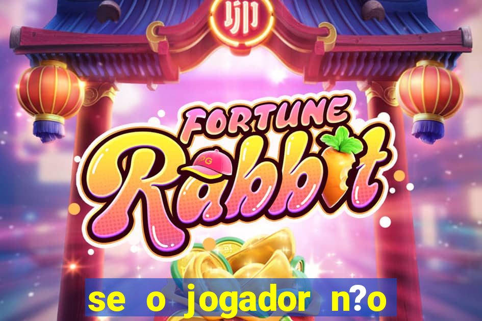 se o jogador n?o jogar anula a aposta betfair