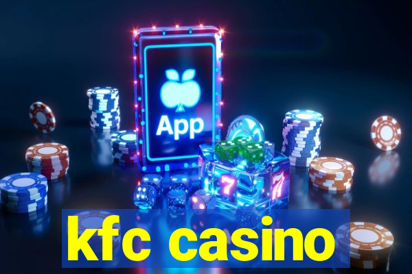 kfc casino