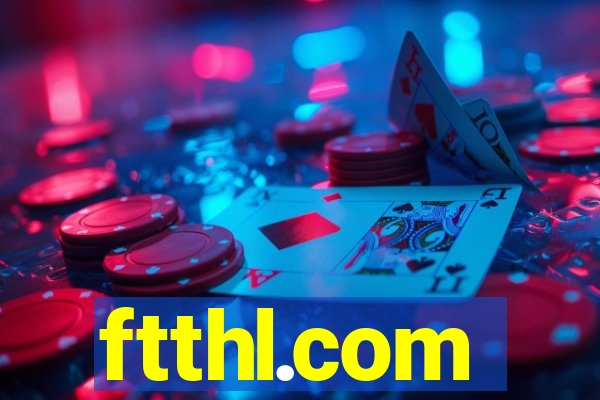 ftthl.com