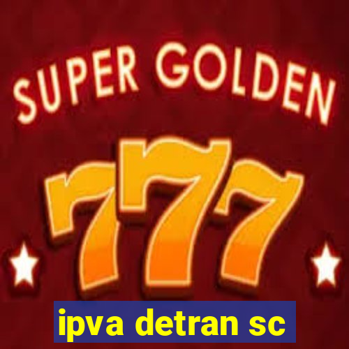 ipva detran sc