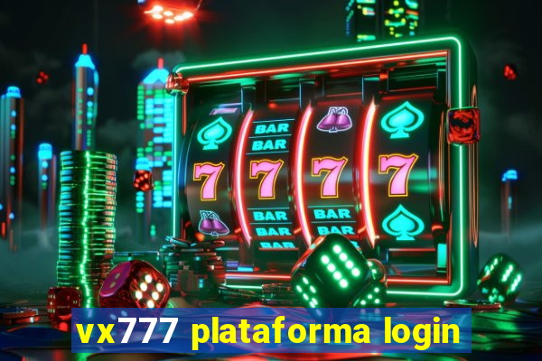 vx777 plataforma login