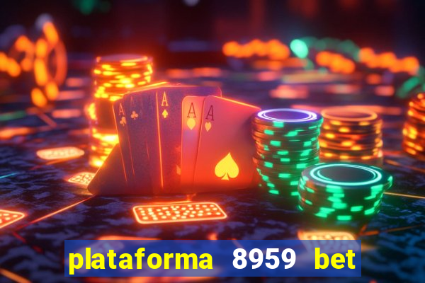 plataforma 8959 bet e confiável