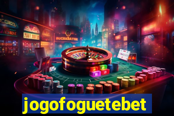 jogofoguetebet