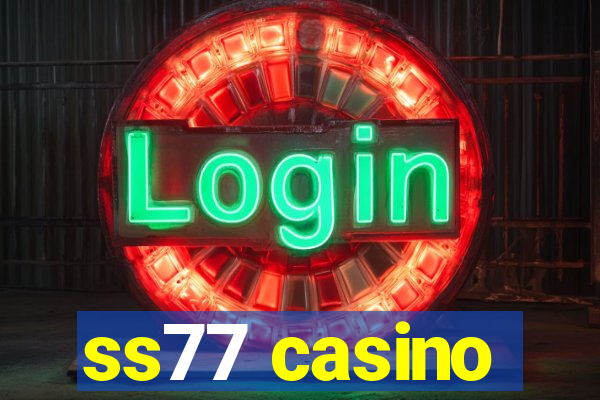 ss77 casino