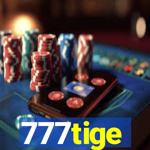 777tige