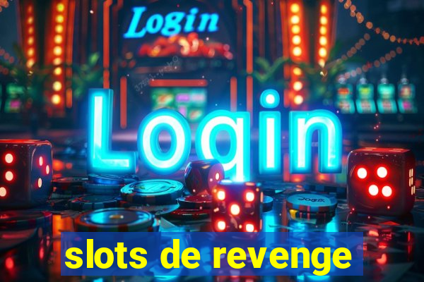 slots de revenge