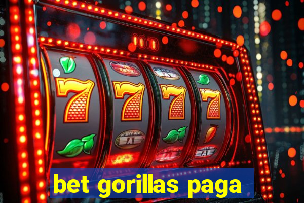 bet gorillas paga