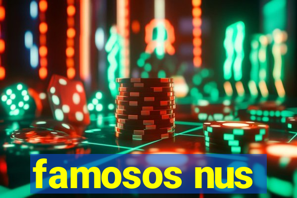 famosos nus