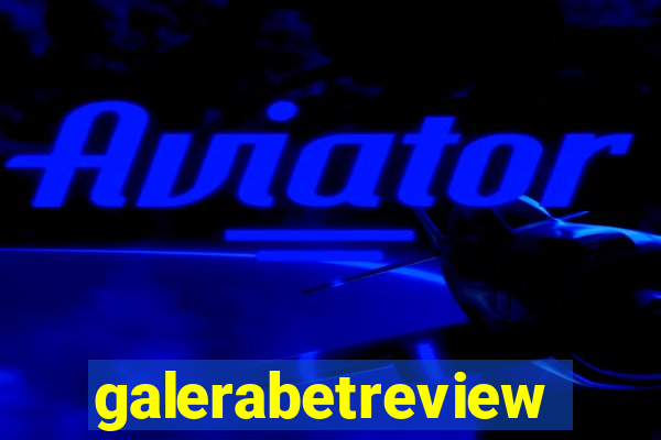 galerabetreview