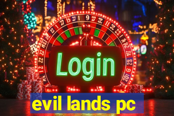 evil lands pc