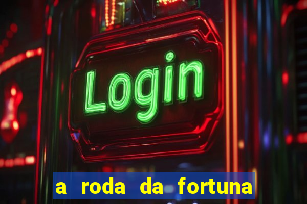 a roda da fortuna o que ele sente por mim