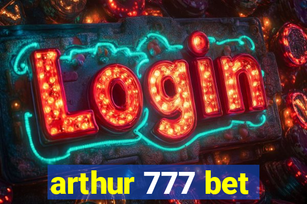 arthur 777 bet