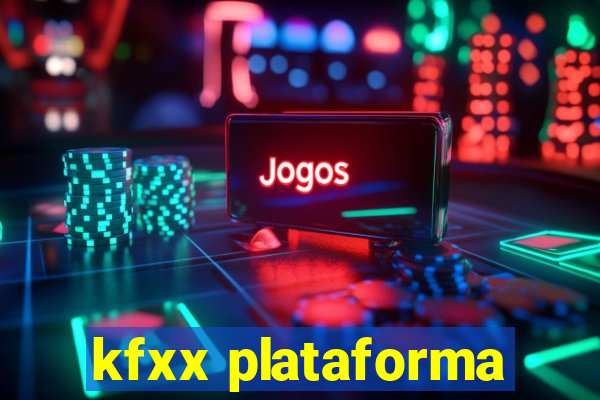 kfxx plataforma