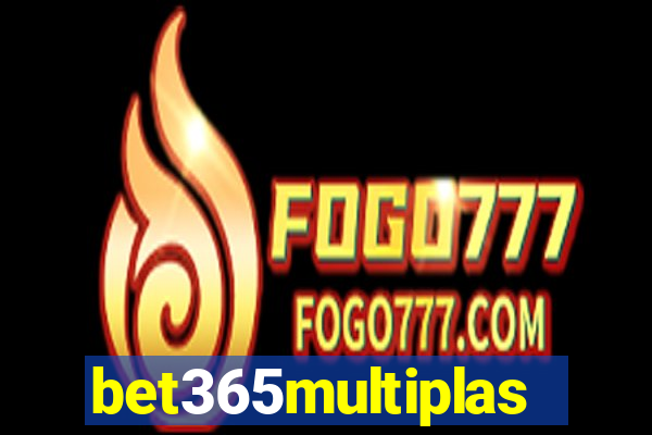 bet365multiplas