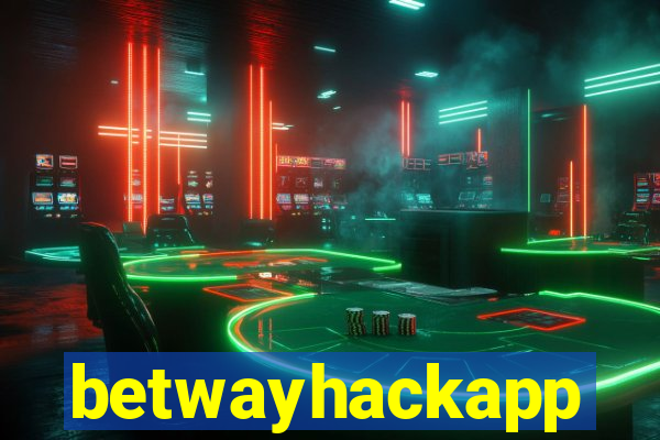 betwayhackapp