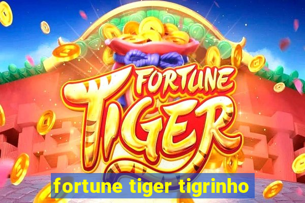 fortune tiger tigrinho