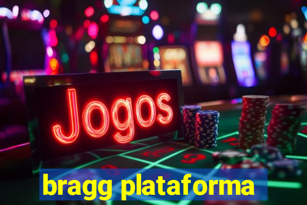 bragg plataforma