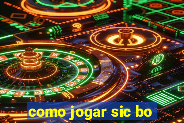 como jogar sic bo