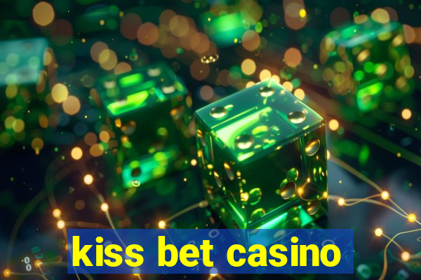 kiss bet casino