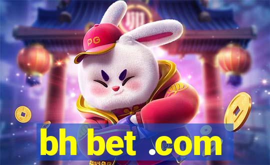 bh bet .com