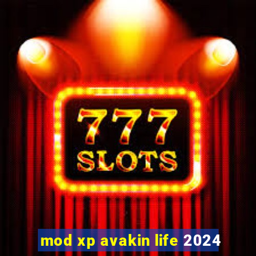 mod xp avakin life 2024