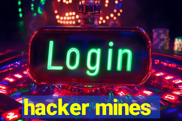 hacker mines