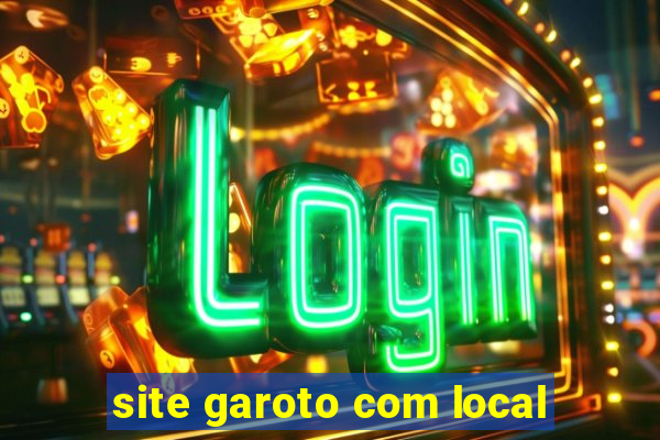 site garoto com local