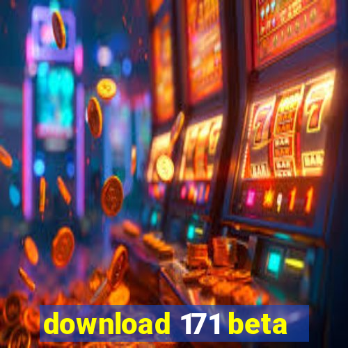 download 171 beta