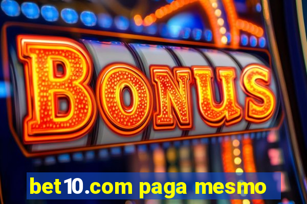 bet10.com paga mesmo