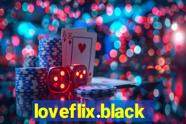 loveflix.black