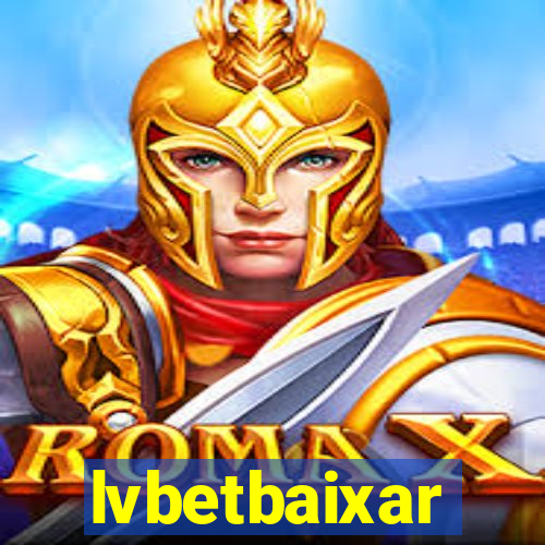 lvbetbaixar